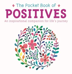 The Pocket Book of Positives: An Inspirational Companion for Life's Journey