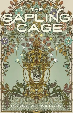 The Sapling Cage: A Novel