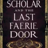 The Scholar and the Last Faerie Door