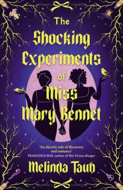The Shocking Experiments of Miss Mary Bennet: The Electric Queer Retelling of Pride & Prejudice from Mary's Point Of View