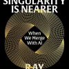 The Singularity is Nearer: When We Merge with AI