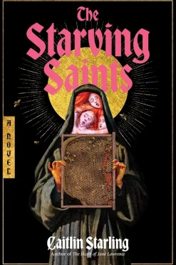 The Starving Saints: A Novel
