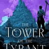 The Tower of the Tyrant: The spellbinding and page-turning epic fantasy of murder, mystery and magic