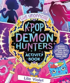 The Unofficial KPop Demon Hunters Activity Book