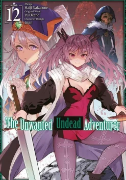 The Unwanted Undead Adventurer (Manga): Volume 12