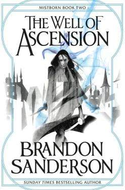 The Well of Ascension: Mistborn Book Two