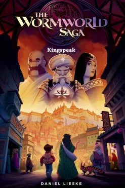 The Wormworld Saga Vol. 3: Kingspeak