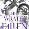 The Wrath of the Fallen: The spicy and epic dark romantasy TikTok must-read and instant New York Times bestseller!