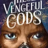 These Vengeful Gods