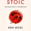 Think Like a Stoic: The Ancient Path to a Life Well Lived