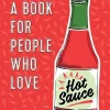 This Is a Book for People Who Love Hot Sauce