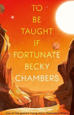 To Be Taught, If Fortunate: A Novella
