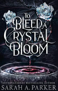 To Bleed a Crystal Bloom