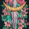 To Wear a Fae Crown: The sizzling sequel to the fae romantasy, To Carve a Fae Heart