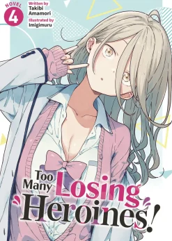 Too Many Losing Heroines L Vol. 04 (Novel)