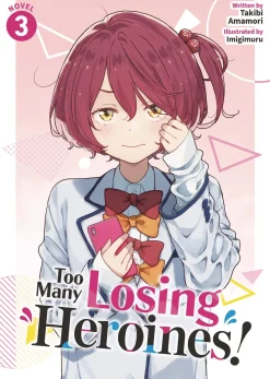 Too Many Losing Heroines L Vol. 03 (Novel)
