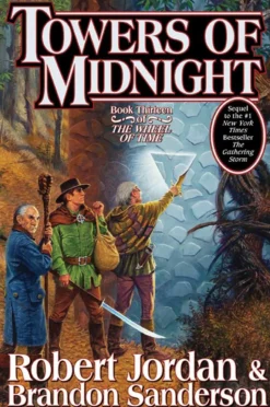 Towers of Midnight: Book Thirteen of the Wheel of Time