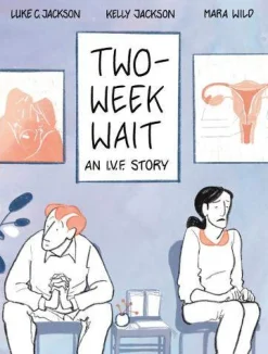 Two-Week Wait: An Ivf Story