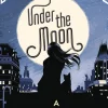 Under the Moon: A Catwoman Tale