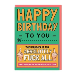 Voucher For Absolutely F*ck All Birthday Card