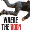 Where the Body Was