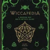 Wiccapedia: A Modern-Day White Witch's Guide: Volume 1