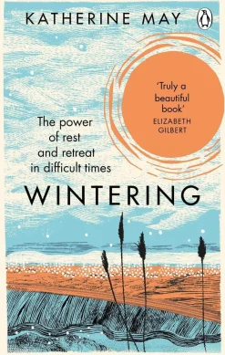 Wintering: The Power of Rest and Retreat in Difficult Times