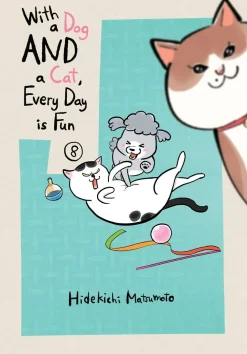 With a Dog AND a Cat, Every Day is Fun, Volume 8