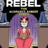 Woman Rebel: The Margaret Sanger Story