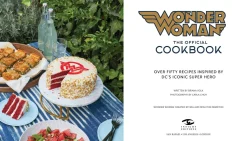 Wonder Woman: The Official Cookbook: 55 Recipes inspired by DC's' Iconic Super Heroine
