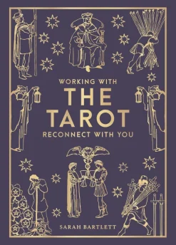 Working with the Tarot: Reconnect with you