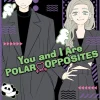 You and I Are Polar Opposites, Vol. 7